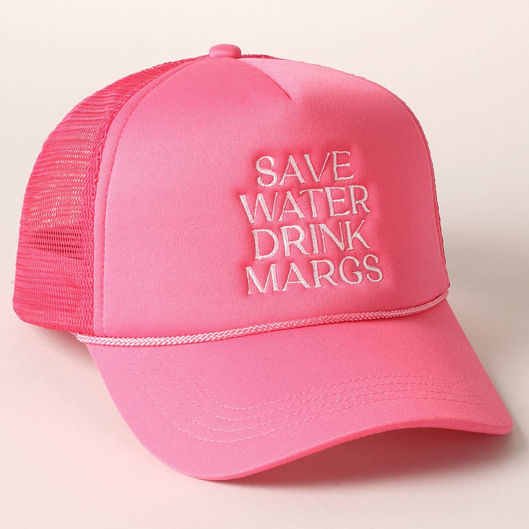 Save Water Drink Margs Embroidered Trucker Cap