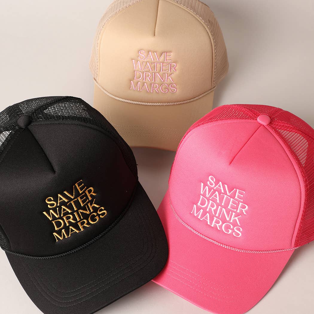 Save Water Drink Margs Embroidered Trucker Cap