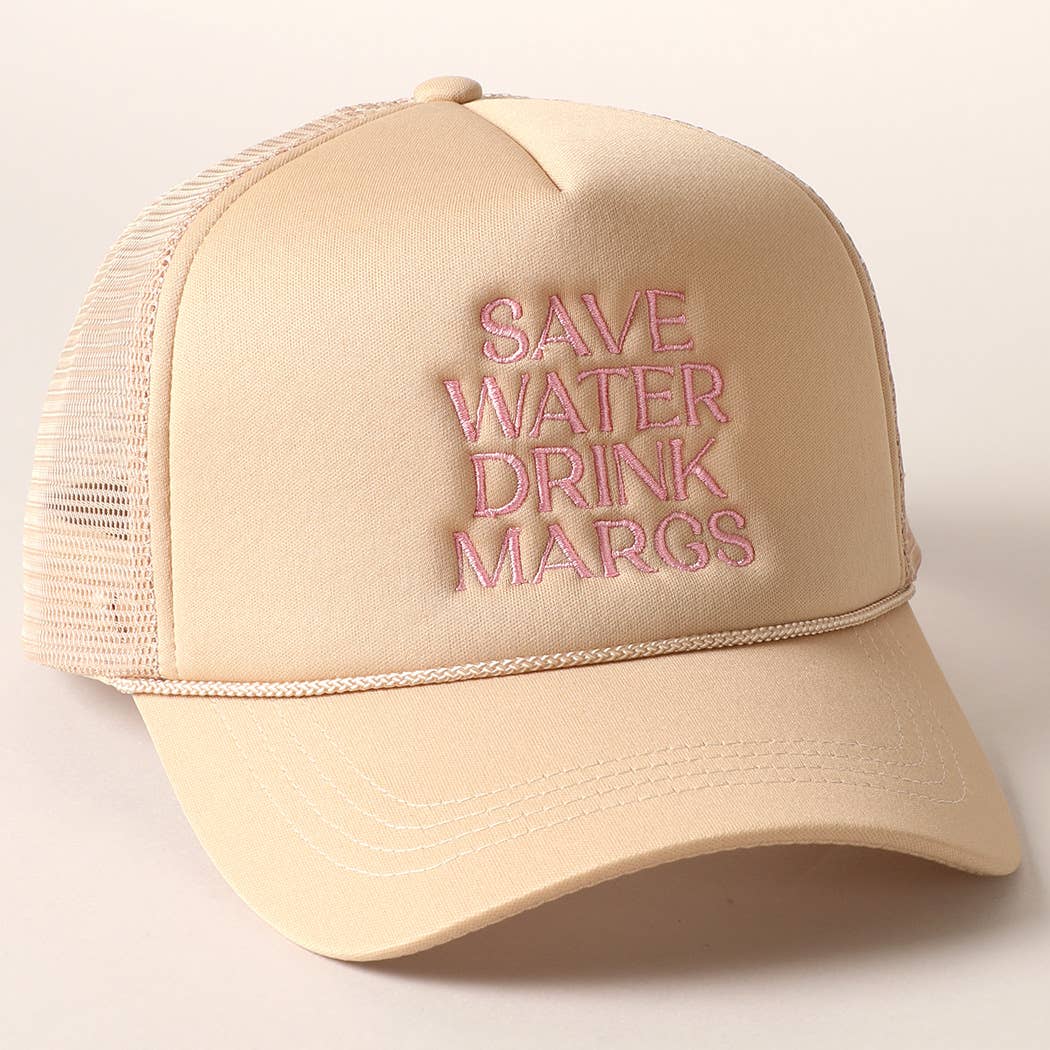 Save Water Drink Margs Embroidered Trucker Cap